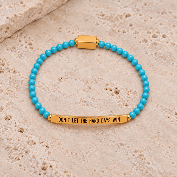 ‘Don’t Let The Hard Days Win’ Bracelet (Turquoise)
